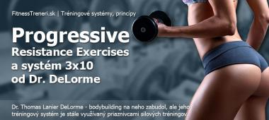 Progressive Resistance Exercises a systém 3x10 od Dr. DeLorme